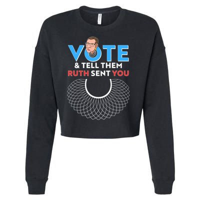 RBG Vote And Tell Them Ruth Sent You RBG Tribute Cropped Pullover Crew