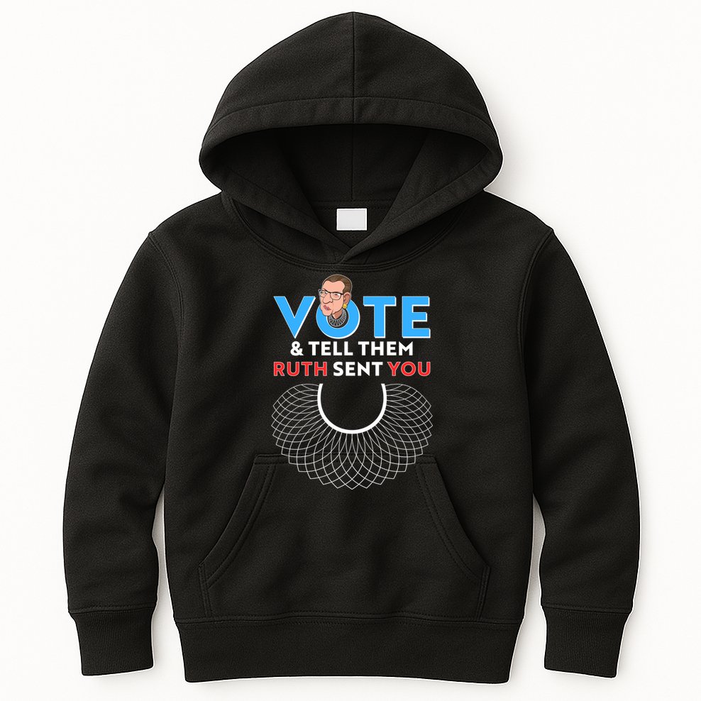 RBG Vote And Tell Them Ruth Sent You RBG Tribute Kids Hoodie
