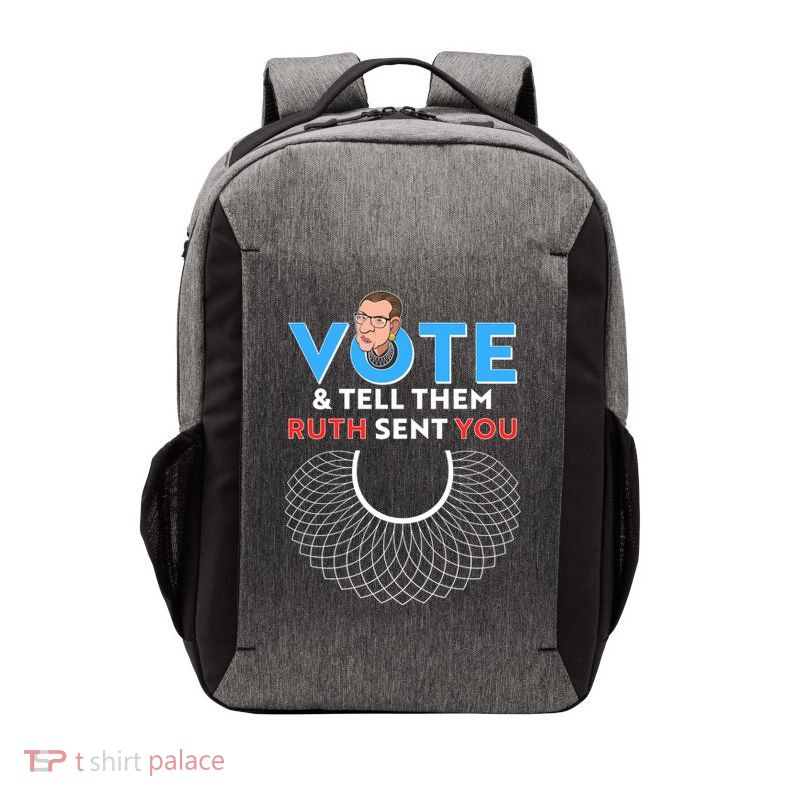 RBG Vote And Tell Them Ruth Sent You RBG Tribute Vector Backpack