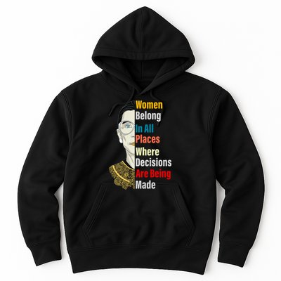 RBG Women Belong In All Places Where Decisions Are Being Made Hoodie