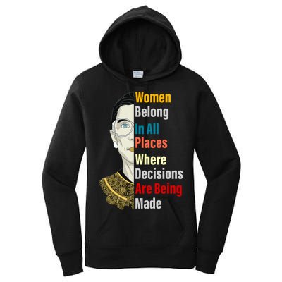 RBG Women Belong In All Places Where Decisions Are Being Made Women's Pullover Hoodie