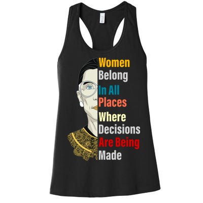 RBG Women Belong In All Places Where Decisions Are Being Made Women's Racerback Tank