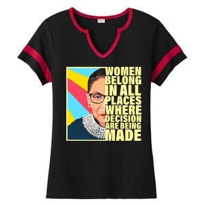 RBG Women Belong In Places Where Decisions Are Being Made Ladies Halftime Notch Neck Tee