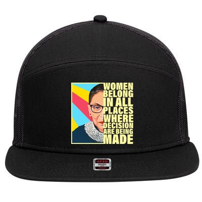 RBG Women Belong In Places Where Decisions Are Being Made 7 Panel Mesh Trucker Snapback Hat