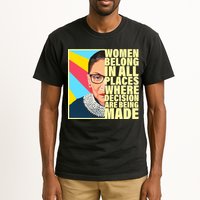 RBG Women Belong In Places Where Decisions Are Being Made Tall T-Shirt