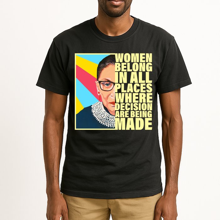 RBG Women Belong In Places Where Decisions Are Being Made Tall T-Shirt