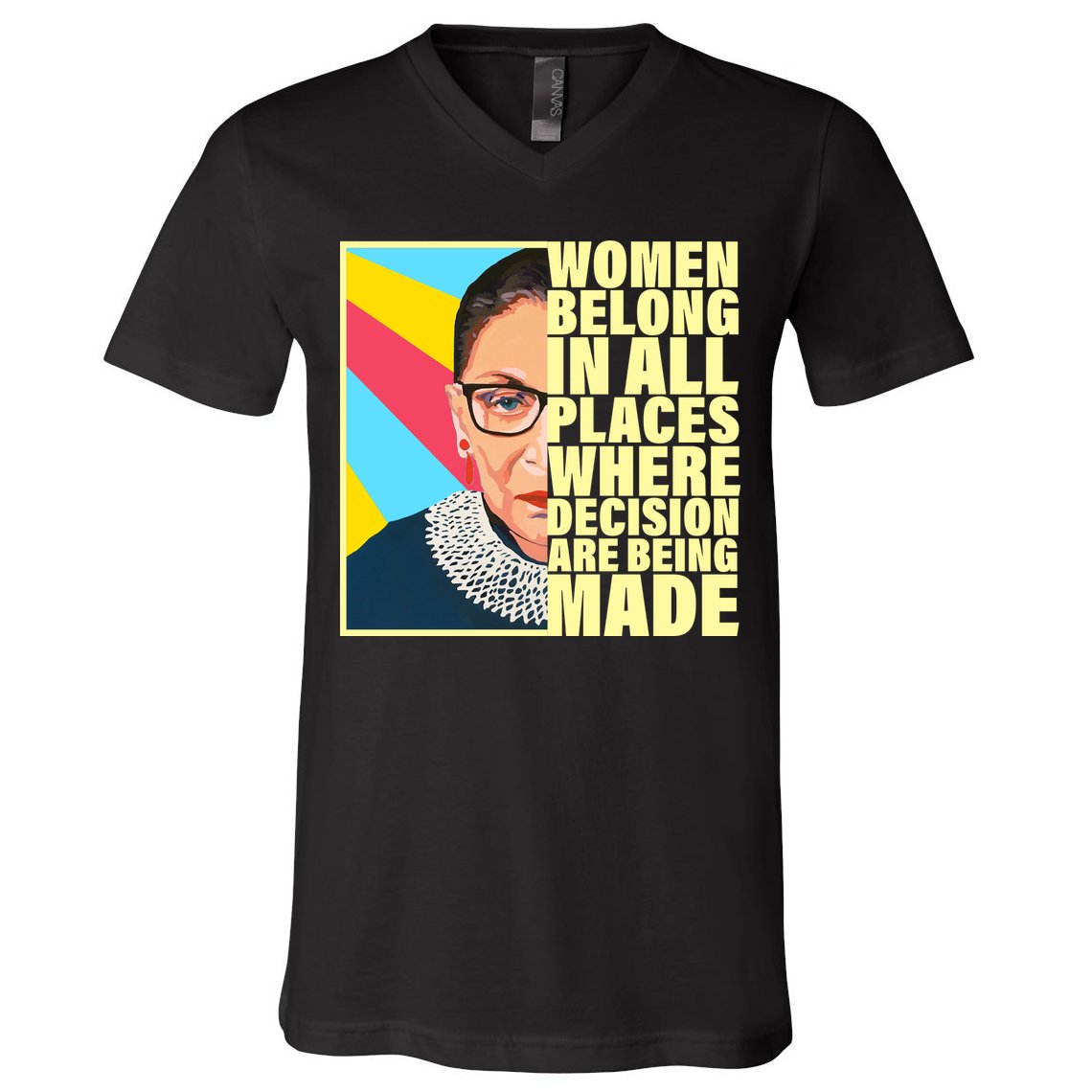 RBG Women Belong In Places Where Decisions Are Being Made V-Neck T-Shirt
