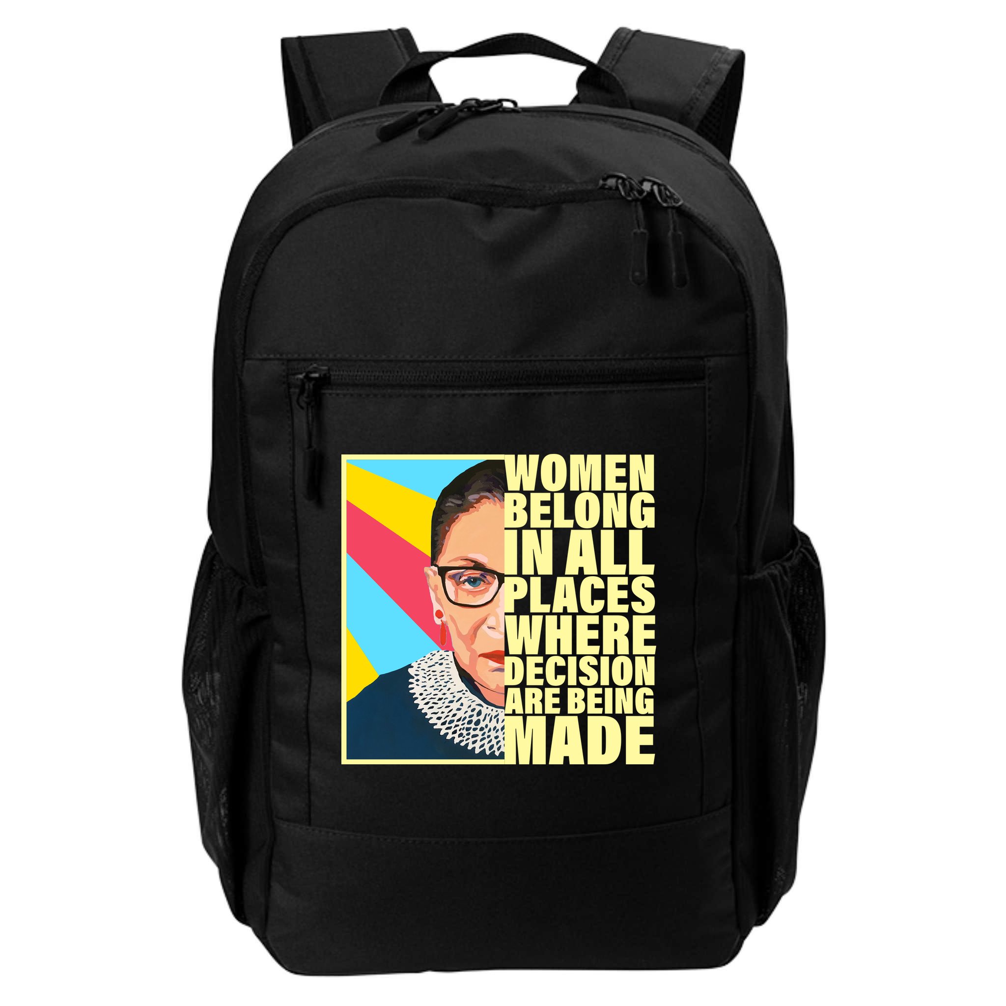RBG Women Belong In Places Where Decisions Are Being Made Backpack