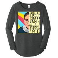 RBG Women Belong In Places Where Decisions Are Being Made Women's Perfect Tri Tunic Long Sleeve Shirt