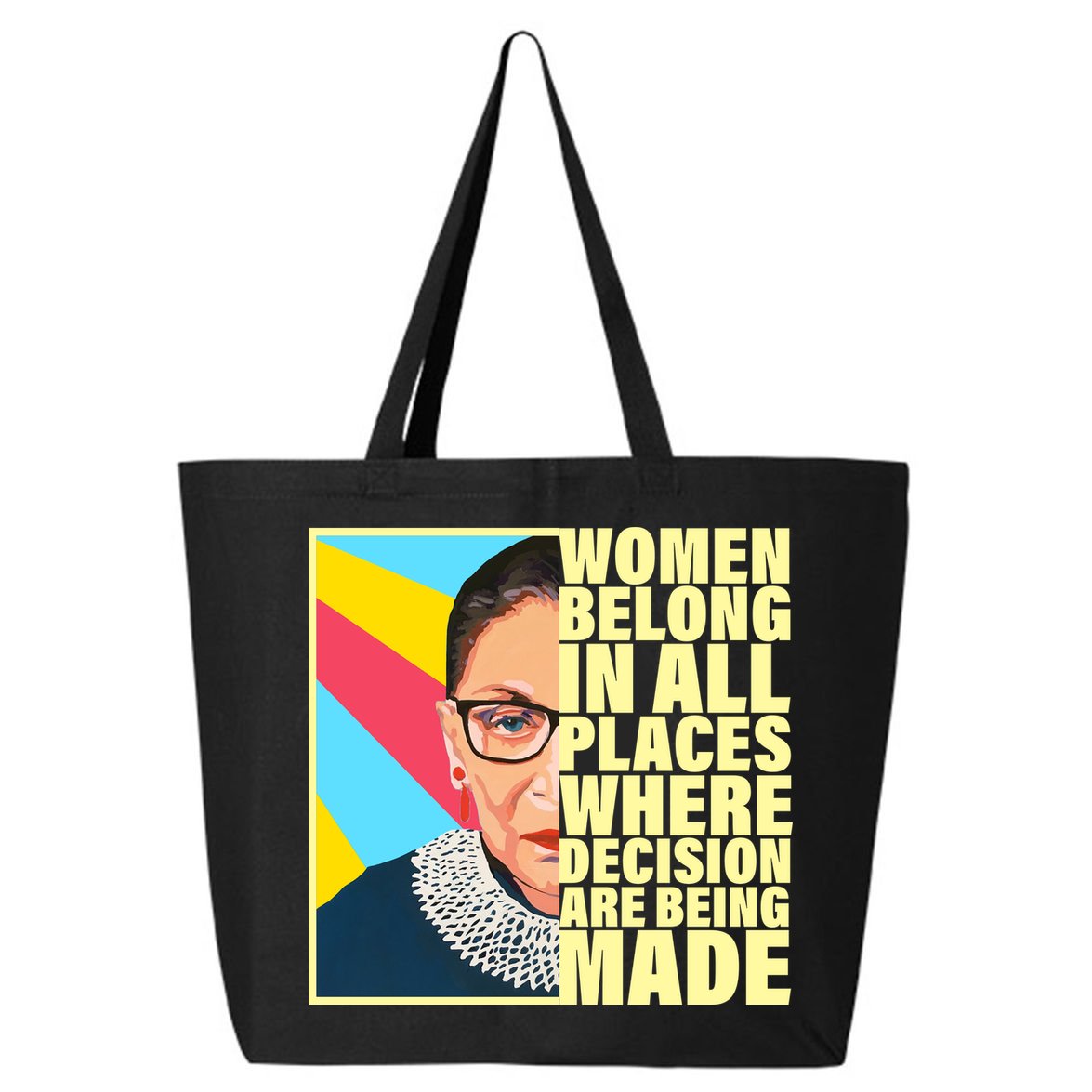 RBG Women Belong In Places Where Decisions Are Being Made 25L Jumbo Tote