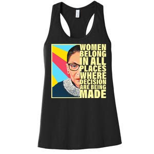 RBG Women Belong In Places Where Decisions Are Being Made Women's Racerback Tank