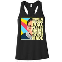 RBG Women Belong In Places Where Decisions Are Being Made Women's Racerback Tank