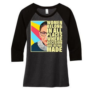 RBG Women Belong In Places Where Decisions Are Being Made Women's Tri-Blend 3/4-Sleeve Raglan Shirt