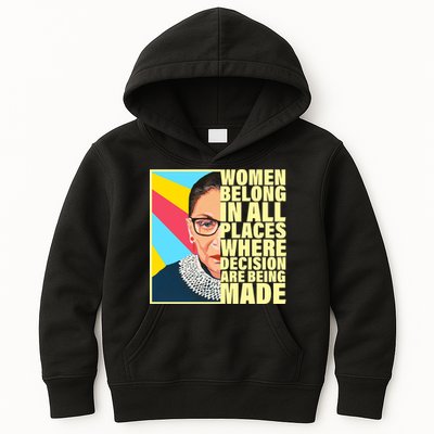 RBG Women Belong In Places Where Decisions Are Being Made Kids Hoodie