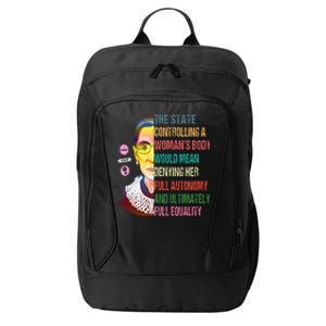 Ruth Bader Ginsburg My Body My Choice Feminist City Backpack