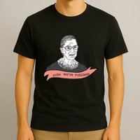 Ruth Bader Ginsburg Vote We Are Ruthless Feminist T-Shirt