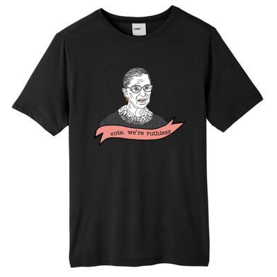 Ruth Bader Ginsburg Vote We Are Ruthless Feminist Tall Fusion ChromaSoft Performance T-Shirt