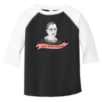 Ruth Bader Ginsburg Vote We Are Ruthless Feminist Toddler Fine Jersey T-Shirt