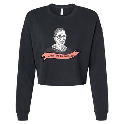 Ruth Bader Ginsburg Vote We Are Ruthless Feminist Cropped Pullover Crew