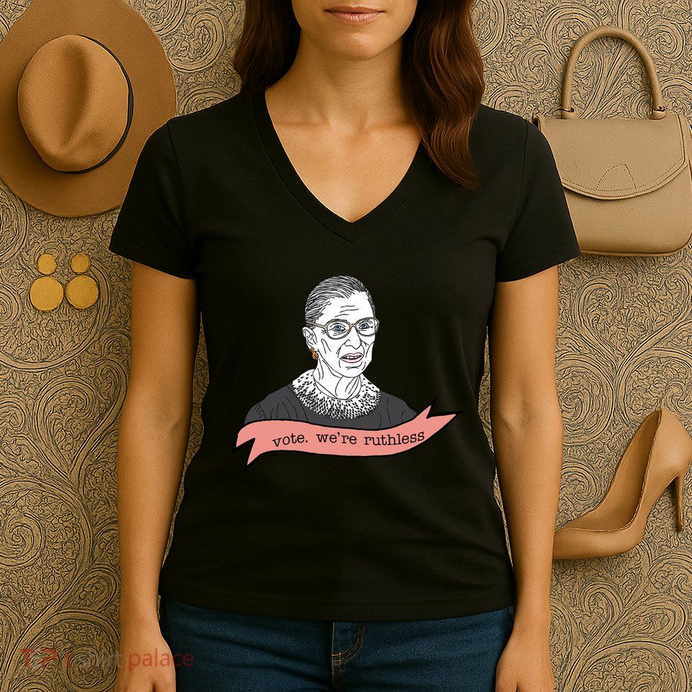 Ruth Bader Ginsburg Vote We Are Ruthless Feminist Women's V-Neck T-Shirt