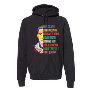 Ruth Bader Ginsburg Pro Choice My Body My Choice Feminist Premium Hoodie