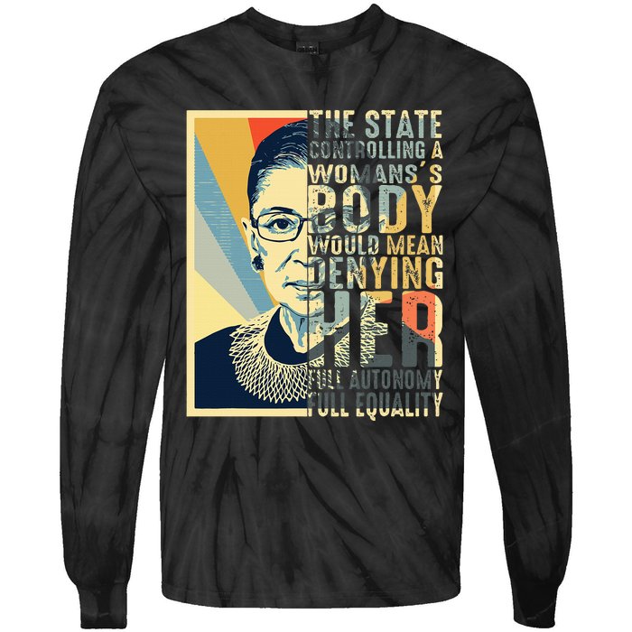 Ruth Bader Ginsburg My Body My Choice Rbg For Women Tie-Dye Long Sleeve Shirt