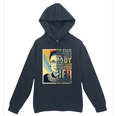 Ruth Bader Ginsburg My Body My Choice Rbg For Women Urban Pullover Hoodie