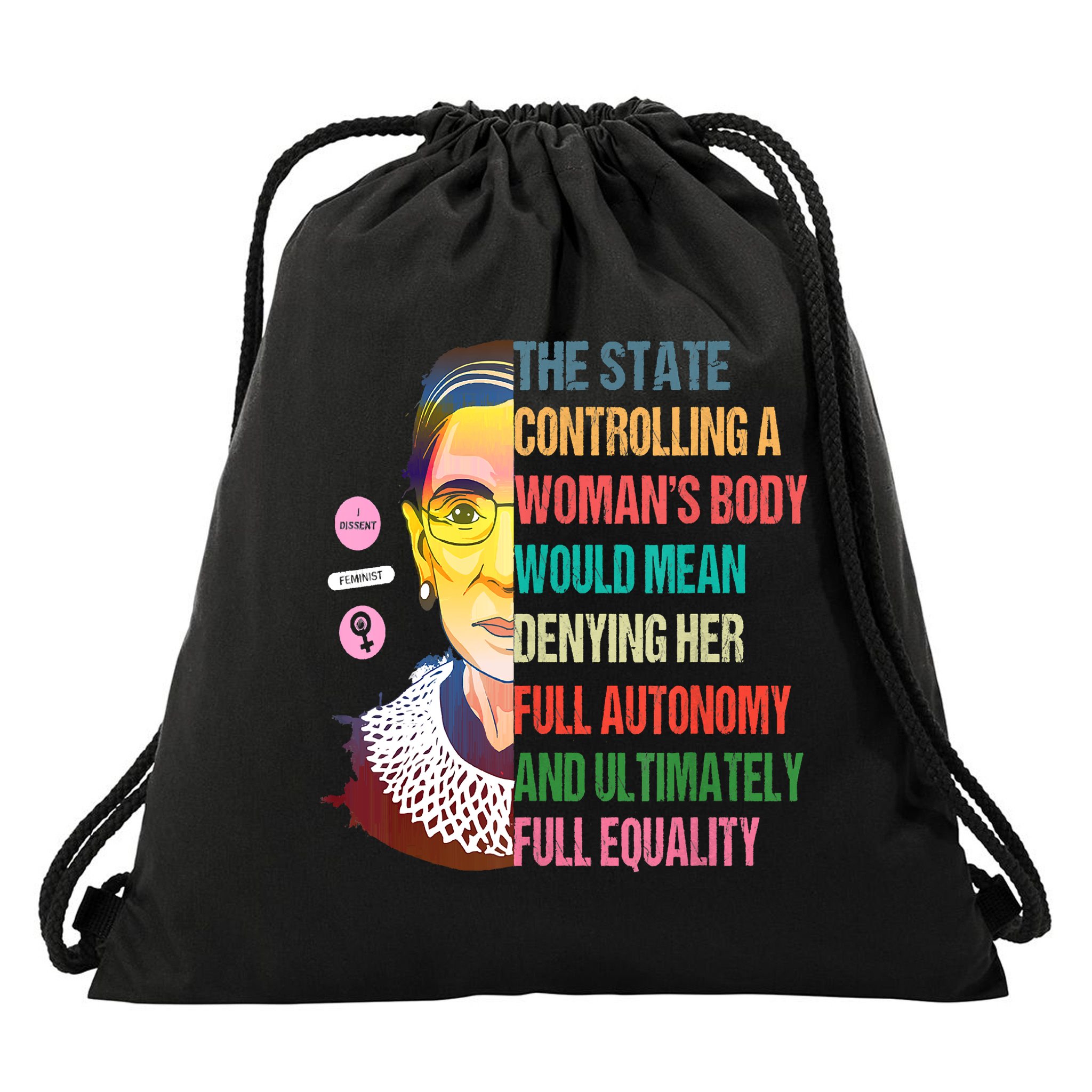 Ruth Bader Ginsburg Pro Choice Feminist RBG Supreme Court Drawstring Bag