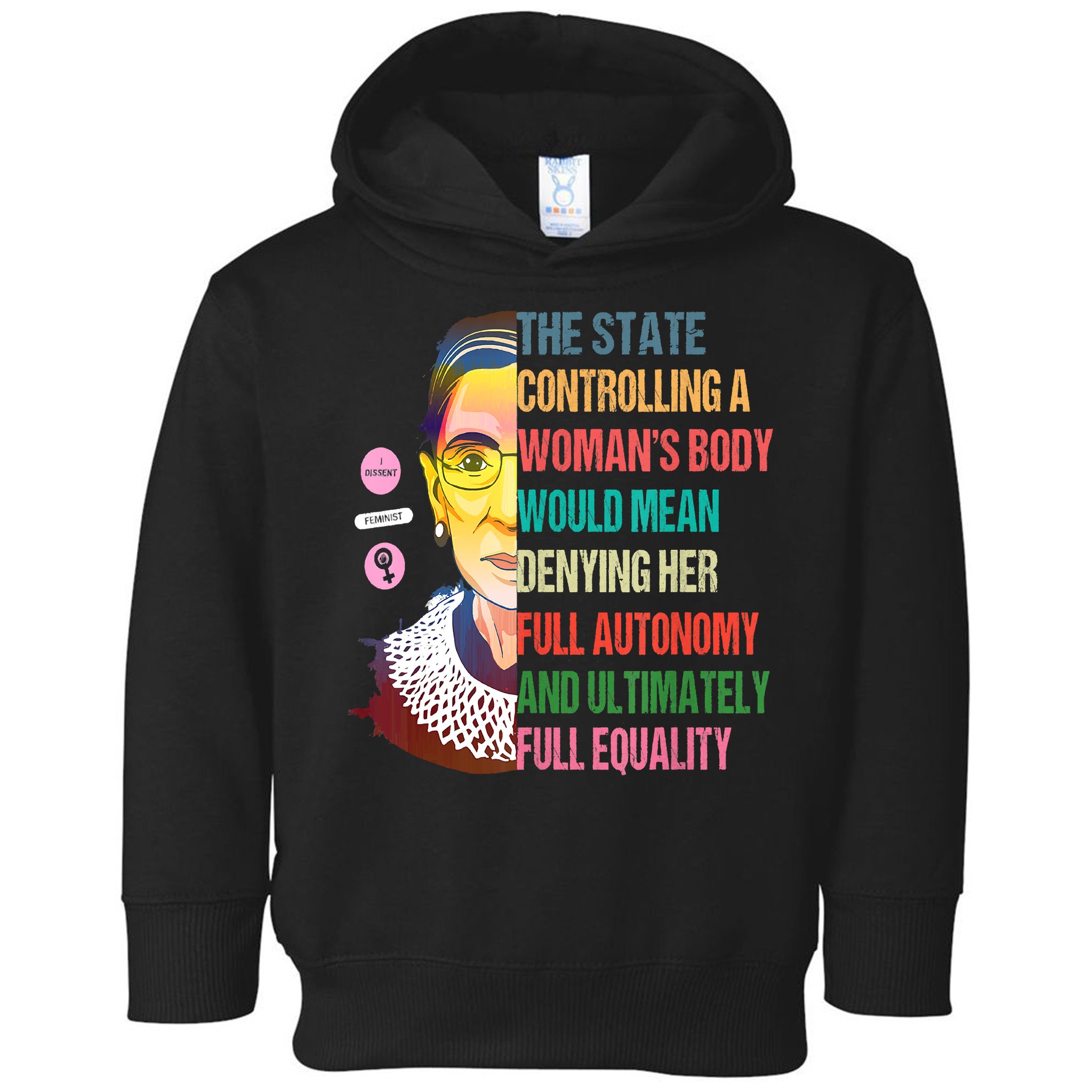 Ruth Bader Ginsburg Pro Choice Feminist RBG Supreme Court Toddler Hoodie