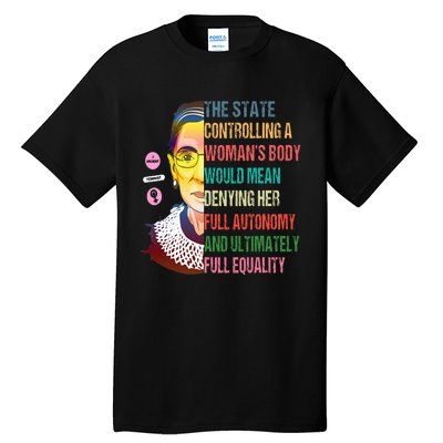 Ruth Bader Ginsburg My Body My Choice Feminist Tall T-Shirt