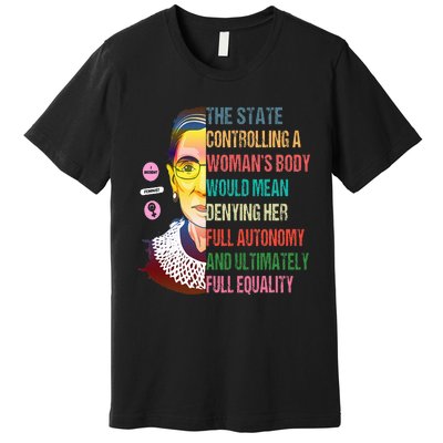 Ruth Bader Ginsburg My Body My Choice Feminist Premium T-Shirt