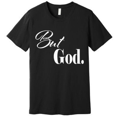 Religious But God Premium T-Shirt