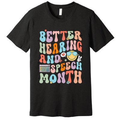 Retro Better Hearing And Speech Month Speech Pathologist Slp Premium T-Shirt