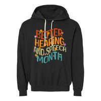 Retro Better Hearing And Speech Month Speech Pathologist SLP Garment-Dyed Fleece Hoodie