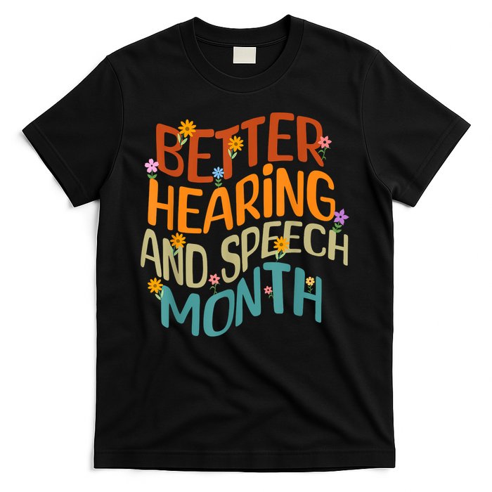 Retro Better Hearing And Speech Month Speech Pathologist SLP T-Shirt