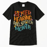 Retro Better Hearing And Speech Month Speech Pathologist SLP Tall T-Shirt