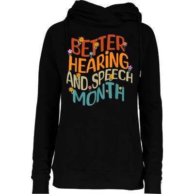 Retro Better Hearing And Speech Month Speech Pathologist SLP Womens Funnel Neck Pullover Hood