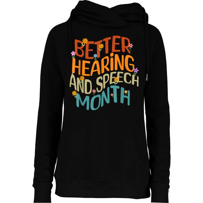 Retro Better Hearing And Speech Month Speech Pathologist SLP Womens Funnel Neck Pullover Hood