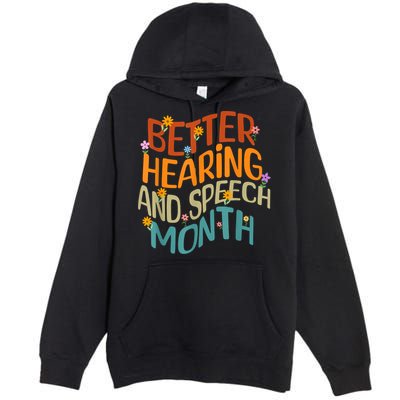 Retro Better Hearing And Speech Month Speech Pathologist SLP Premium Pullover Hoodie