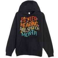 Retro Better Hearing And Speech Month Speech Pathologist SLP Premium Pullover Hoodie