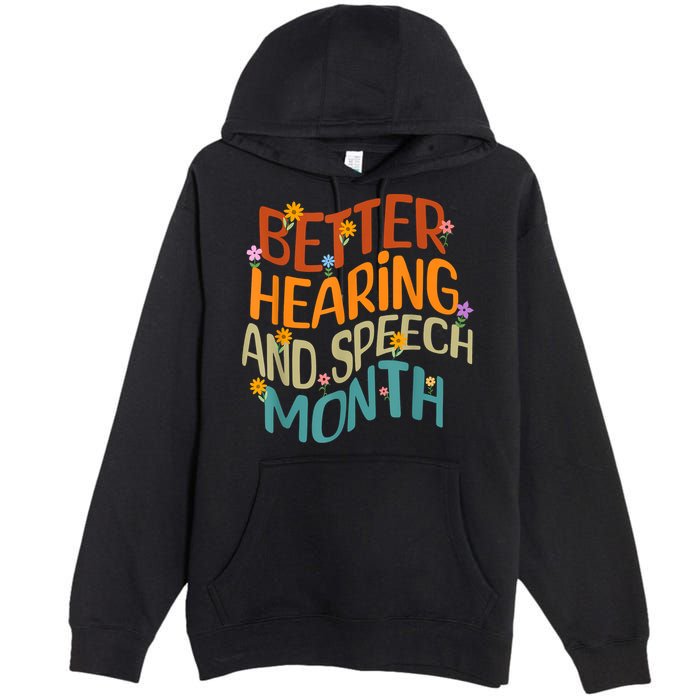 Retro Better Hearing And Speech Month Speech Pathologist SLP Premium Pullover Hoodie