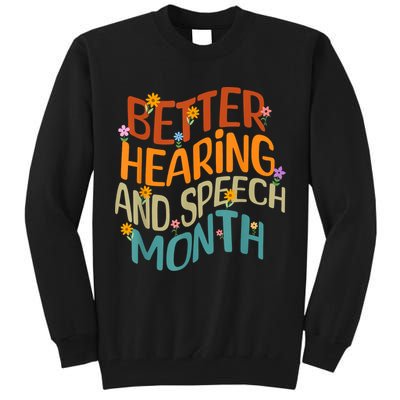 Retro Better Hearing And Speech Month Speech Pathologist SLP Tall Sweatshirt