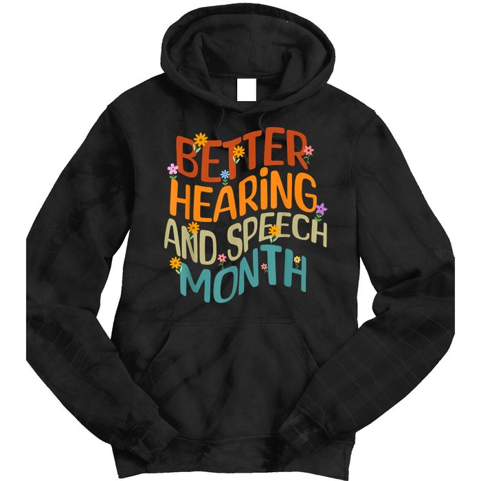 Retro Better Hearing And Speech Month Speech Pathologist SLP Tie Dye Hoodie
