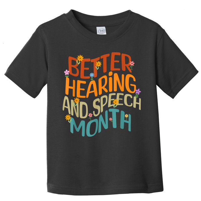 Retro Better Hearing And Speech Month Speech Pathologist SLP Toddler T-Shirt