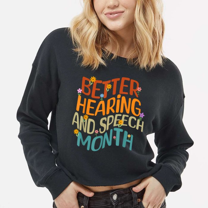Retro Better Hearing And Speech Month Speech Pathologist SLP Cropped Pullover Crew