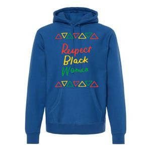 Respect Black History Month African American Melanin Gift Premium Hoodie