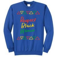 Respect Black History Month African American Melanin Gift Tall Sweatshirt