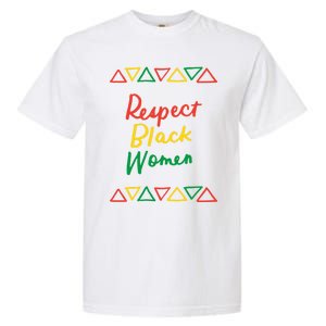 Respect Black History Month African American Melanin Gift Garment-Dyed Heavyweight T-Shirt