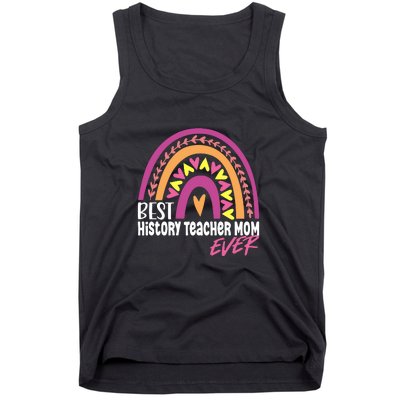 Rainbow Best History Teacher Mom Ever Mother's Day Gift Tank Top