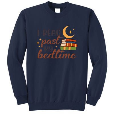 Reading Books I Read Past My Bedtime Gift Cute Reading Tall Sweatshirt